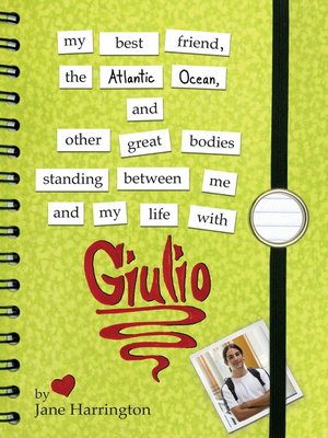 cover image of My Best Friend, the Atlantic Ocean, and Other Great Bodies Standing Between Me and My Life with Giulio